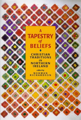 Stock image for A Tapestry of Beliefs: Christian Traditions in Northern Ireland for sale by Redux Books