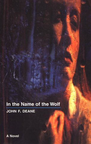 In the Name of the Wolf (9780856406409) by Deane, John F.