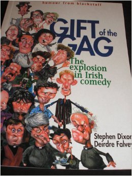 Imagen de archivo de Gift of the Gag: The Explosion in Irish Comedy a la venta por WorldofBooks