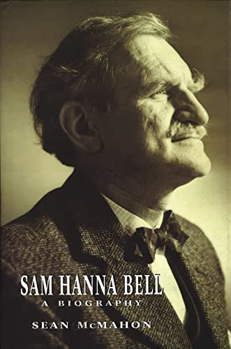Beispielbild fr Sam Hanna Bell: A Biography zum Verkauf von WorldofBooks