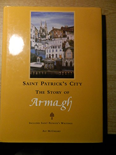 Imagen de archivo de Saint Patrick's City: The story of Armagh a la venta por HPB-Red