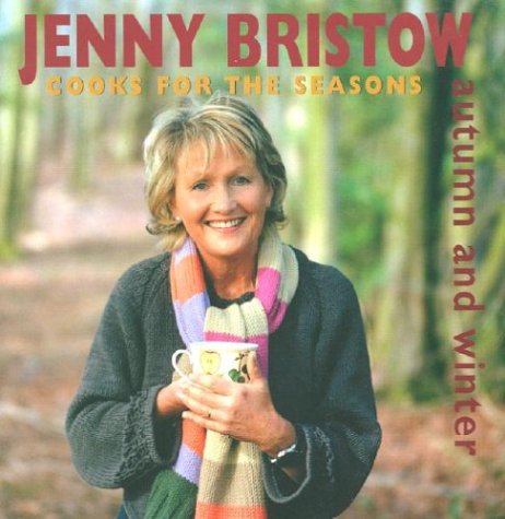 Imagen de archivo de Jenny Bristow Cooks for the Seasons: Autumn and Fall a la venta por Wonder Book