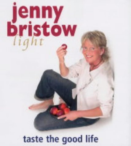 Stock image for Jenny Bristow Light: Taste the Good Life for sale by MusicMagpie