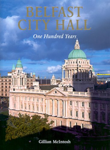 Imagen de archivo de Belfast City Hall : One Hundred Years a la venta por Better World Books