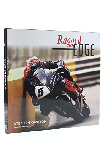 Beispielbild fr Ragged Edge: A Raw and Intimate Portrait of Road Racing zum Verkauf von WorldofBooks