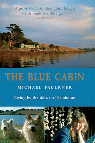 Stock image for The Blue Cabin: Living by the Tides on Islandmore for sale by WorldofBooks