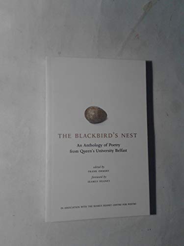 Beispielbild fr The Blackbird's Nest: An Anthology of Poetry from Queen's University Belfast zum Verkauf von WorldofBooks