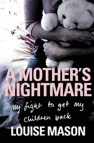 Imagen de archivo de A Mother's Nightmare: My Fight to Get My Children Back a la venta por WorldofBooks