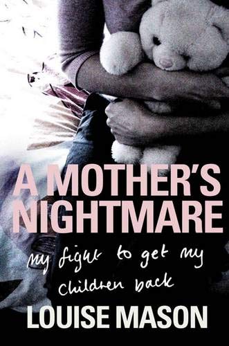 9780856408304: A Mother's Nightmare: My Fight to Get My Children Back