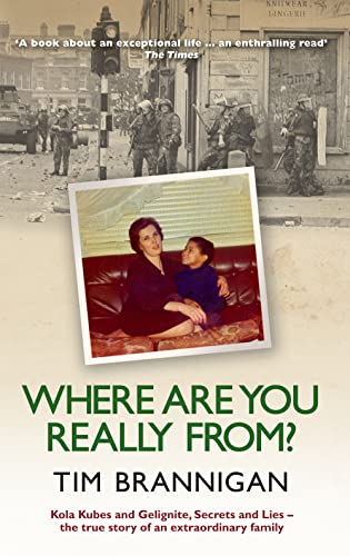 9780856408533: Where Are You Really From?: Kola Kubes and Gelignite, Secrets and Lies – The True Story of an Extraordinary Family