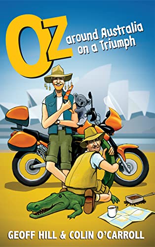 Stock image for Oz : Around Australia on a Triumph, Motorbike Adventures 3 for sale by Better World Books: West