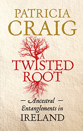 Stock image for A Twisted Root: Ancestral Entanglements in Ireland for sale by AwesomeBooks