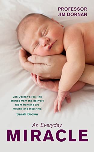9780856409097: An Everyday Miracle: Delivering Babies, Caring for Women – A Lifetime's Work