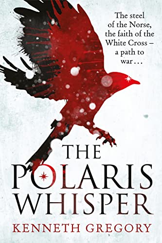 9780856409127: The Polaris Whisper: The steel of the Norse, the faith of the Christian White Cross Followers – a path to war