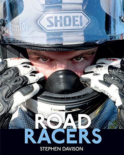 Beispielbild fr The Road Racers: Get Under the Skin of the World  s Best Motorbike Riders, Road Racing Legends 5 zum Verkauf von WorldofBooks