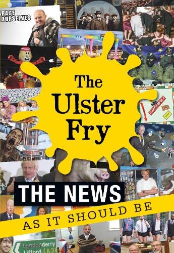 Imagen de archivo de The Ulster Fry: The News as it Should be (Humour) a la venta por WorldofBooks