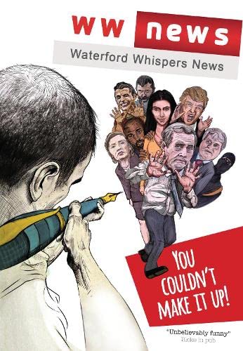 Imagen de archivo de Waterford Whispers Breaking News: You Couldn't Make it Up! a la venta por WorldofBooks