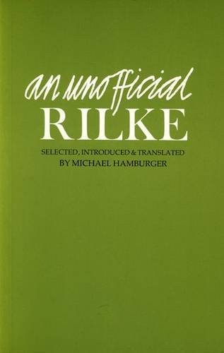 Beispielbild fr An Unofficial Rilke: Poems 1912-1926 zum Verkauf von Anybook.com