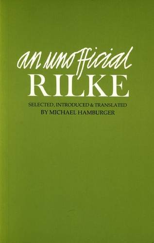 An Unofficial Rilke: Poems 1912-1926 (Poetica) - Rainer Maria Rilke,Michael Hamburger