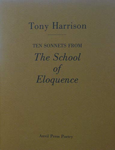 Ten Sonnets from "The School of Eloquence" (9780856461804) by Tony Harrison