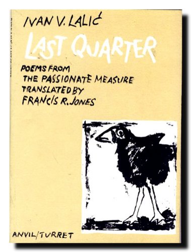 Stock image for Last Quarter: Poems from the Passionate Measure for sale by Albion Books