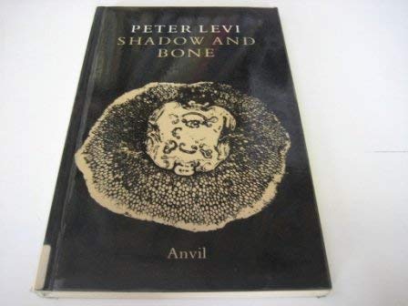 Beispielbild fr Shadow and Bone: Poems 1981 - 1988 zum Verkauf von WorldofBooks