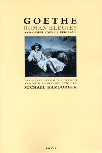 Stock image for ROMAN ELEGIES & OTHER POEMS & ELEGIES (goethe) for sale by WONDERFUL BOOKS BY MAIL