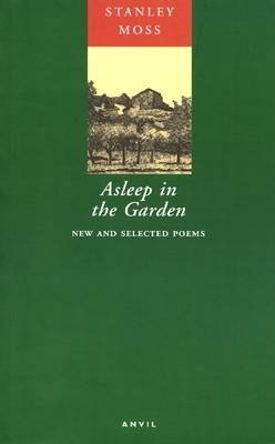 Stock image for Asleep in the Garden - New and Selected Poems for sale by The Poetry Bookshop : Hay-on-Wye