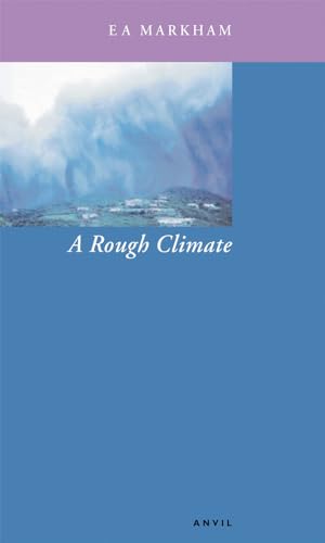 A Rough Climate (Paperback) - E. A. Markham