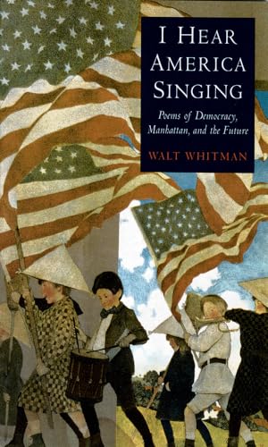 Beispielbild fr I Hear America Singing: Poems of Democracy, Manhattan and the Future zum Verkauf von Wonder Book