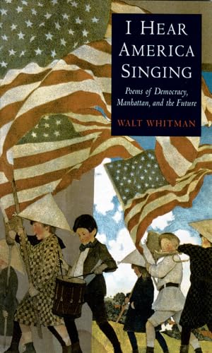 Stock image for I Hear America Singing: Poems of Democracy, Manhattan and the Future for sale by SecondSale
