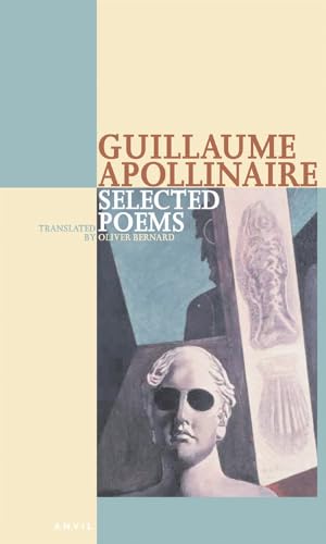 Beispielbild fr Selected Poems Guillaume Apollinaire: 20 (Poetica) zum Verkauf von WorldofBooks