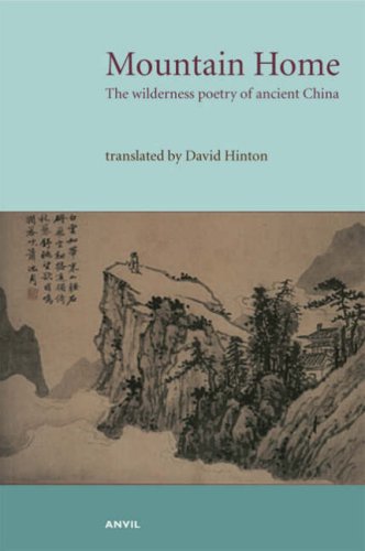 9780856463952: Mountain Home: The Wilderness Poetry of Ancient China