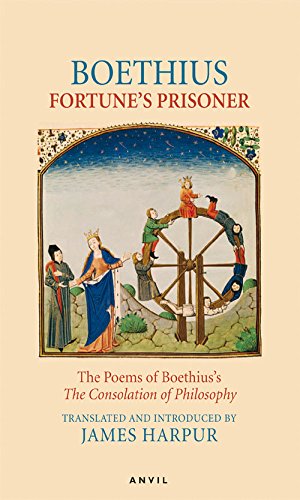 Stock image for Boethius - Fortune's Prisoner : The Poems of the Consolation of Philosophy for sale by Better World Books
