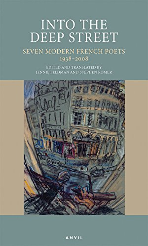 Stock-Bild f�r Into the Deep Street: Seven Modern French Poets 1938-2008