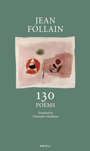 Jean Follain: 130 Poems [English language edition]