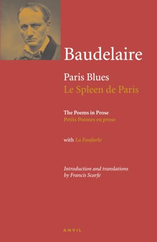 Stock image for Paris Blues (Le Spleen de Paris) : Poems in Prose (Petits Poemes en Prose) for sale by Better World Books Ltd