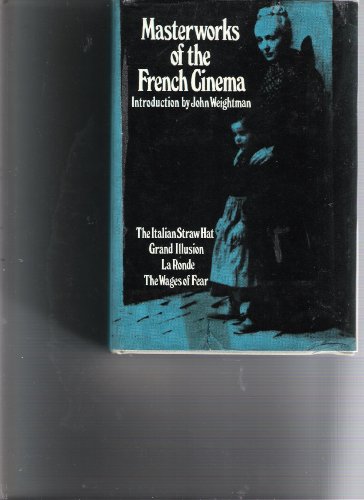 9780856470363: Masterworks of the French Cinema: "Italian Straw Hat", "La Grand Illusion", "La Ronde", "Wages of Fear" (Classical Film Scripts S)
