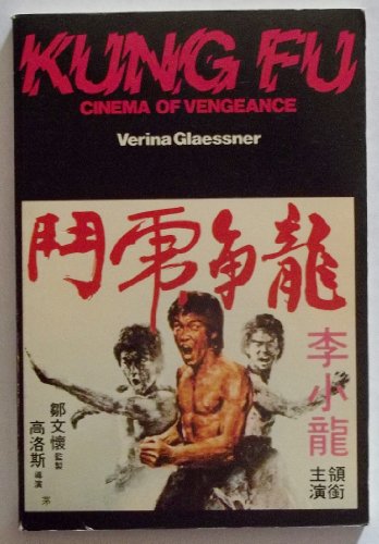 9780856470455: Kung fu: Cinema of vengeance