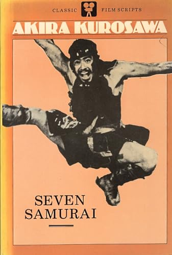 Seven samurai: A film (Classic film scripts) - Akira Kurosawa