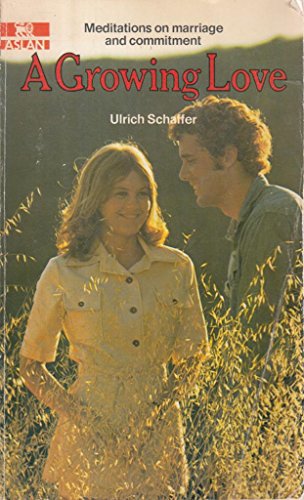 Growing Love (An Aslan lion book) (9780856480843) by Schaffer, Ulrich