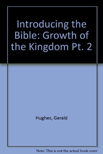 Stock image for Introducing the Bible: Growth of the Kingdom Pt. 2 (Introducing the Bible) for sale by RIVERLEE BOOKS