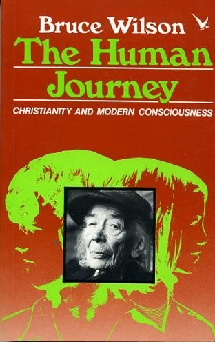 Stock image for The Human Journey : Christianity and Modern Consciousness for sale by D2D Books