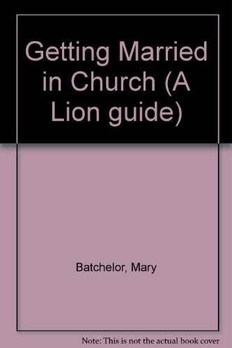 Getting Married in Church (9780856483998) by Batchelor, Mary
