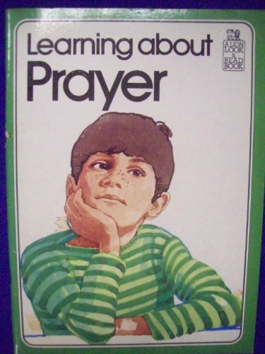 Stock image for Learning About Prayer (The "Learning About" Series) for sale by MusicMagpie