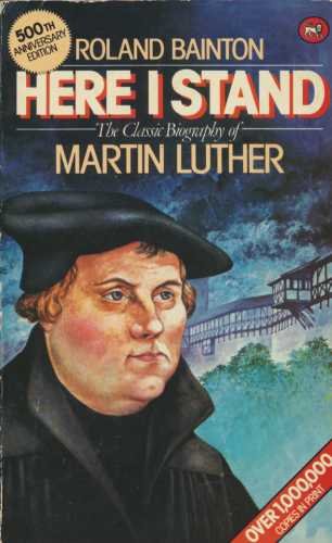 Beispielbild fr Here I Stand: The Classic Biography of Martin Luther zum Verkauf von AwesomeBooks