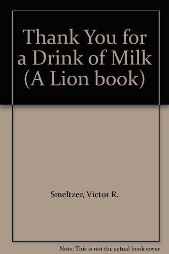Stock image for Thank You for a Drink of Milk (A Lion Book) for sale by MusicMagpie