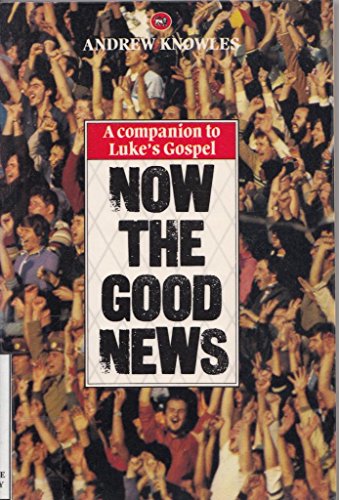 Stock image for Now the Good News (A Lion book) for sale by AwesomeBooks