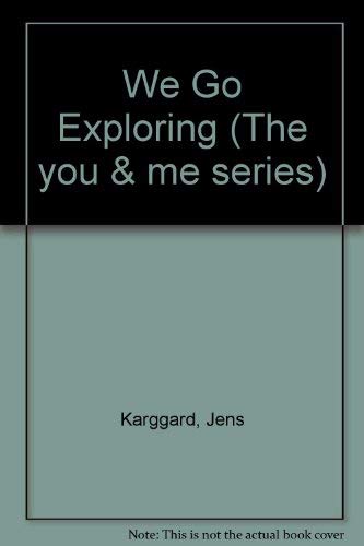 Beispielbild fr We Go Exploring (The you & me series) zum Verkauf von AwesomeBooks