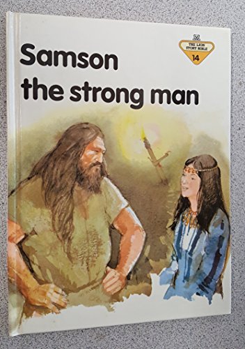 Stock image for Samson the Strong Man (The Lion Story Bible, 14) for sale by SecondSale